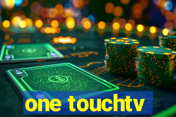 one touchtv